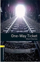 Oxford Bookworms Library New Edition 1 One-way Ticket