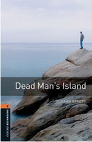 Oxford Bookworms Library New Edition 2 Dead Man´s Island