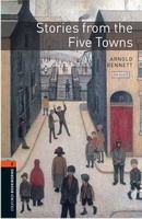Oxford Bookworms Library New Edition 2 Stories From the Five Towns