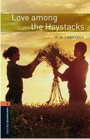 Oxford Bookworms Library New Edition 2 Love Among the Haystacks
