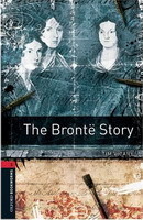 Oxford Bookworms Library New Edition 3 the Bronte Story