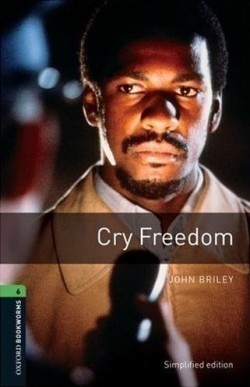 Oxford Bookworms Library New Edition 6 Cry Freedom