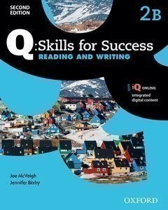 Q Skills for Success: Level 2: Reading & Writing Split Student Book B with iQ Online