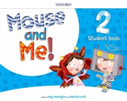 Mouse and Me! 2 Student Book Pack