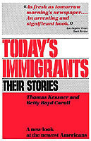 Today's Immigrants, Their Stories