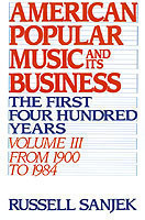 American Popular Music and its Business: Volume III: From 1909 to 1984