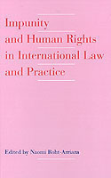 Impunity and Human Rights in International Law and Practice