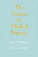 The Virtues in Medical Practice