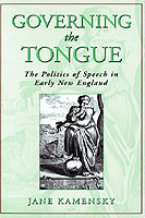 Governing The Tongue The Politics of Speech in Early New England