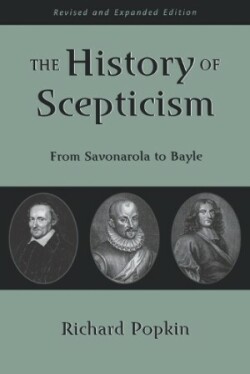 The History of Scepticism From Savonarola to Bayle