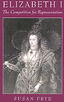 Elizabeth I : The Competition for Representation