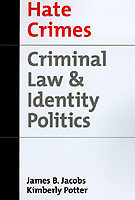 Hate Crimes : Criminal Law and Identity Politics