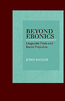 Beyond Ebonics Linguistic Pride and Racial Prejudice