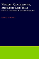 Whales, Candlelight, and Stuff Like That General Extenders in English Discourse