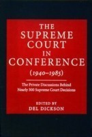 Supreme Court in Conference: 1940-1985