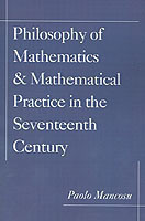 Philosophy of Mathematics and Mathematical Practice in the Seventeenth Century