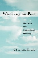 Working the Past Narrative and Institutional Memory