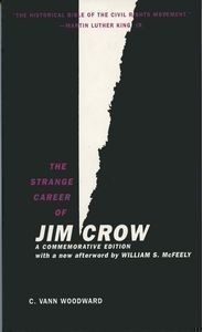 The Strange Career of Jim Crow A Commemorative Edition with a new afterword by William S. McFeely