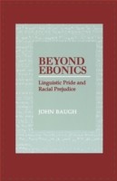 Beyond Ebonics Linguistic Pride and Racial Prejudice