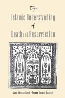 Islamic Understanding of Death and Resurrection