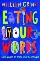 Eating Your Words 1001 Words to Tease Your Taste Buds