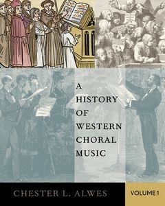 History of Western Choral Music, Volume 1