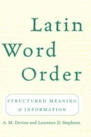 Latin Word Order Structured Meaning and Information