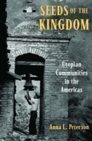 Seeds of the Kingdom Utopian Communities in the Americas