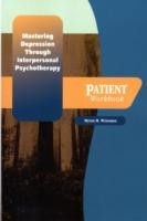 Mastering Depression through Interpersonal Psychotherapy: Patient Workbook