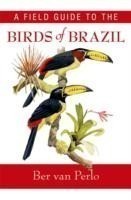 Field Guide to Birds of Brazil