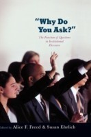 Why Do You Ask? The Function of Questions in Institutional Discourse