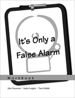 It's Only a False Alarm: Workbook