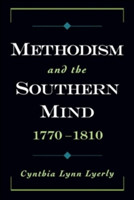 Methodism and the Southern Mind, 1770-1810