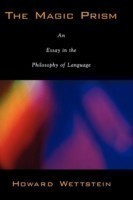 Magic Prism An Essay in the Philosophy of Language
