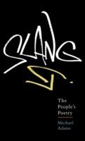 Slang The People's Poetry