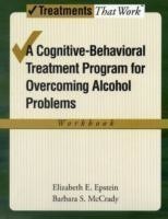 Overcoming Alcohol Use Problems: Workbook