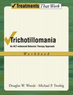 Trichotillomania: Workbook