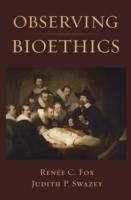 Observing Bioethics