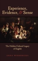 Experience, Evidence, and Sense The Hidden Cultural Legacy of English