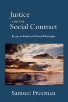 Justice and the Social Contract Essays on Rawisian Political Philosophy