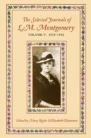 Selected Journals of L.M. Montgomery, Volume V: 1935-1942