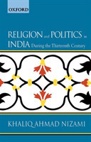 Religion and Politics in India during the Thirteenth Century