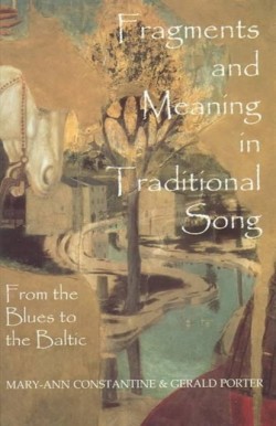 Fragments and Meaning in Traditional Song