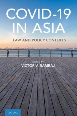 Covid-19 in Asia: Law and Policy Contexts