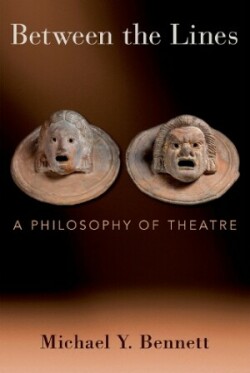 Between the Lines A Philosophy of Theatre