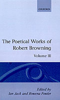 Poetical Works of Robert Browning: Volume III. Bells and Pomegranates I-VI