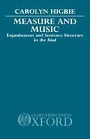 Measure and Music Enjambement and Sentence Structure in the Iliad