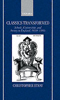 Classics Transformed Schools, Universities, and Society in England, 1830-1960