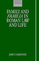 Family and Familia in Roman Law and Life