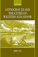 Antiochos III and the Cities of Western Asia Minor